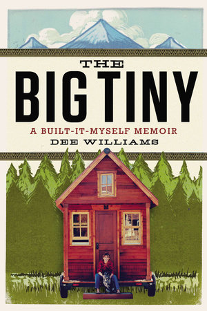 The Big Tiny by Dee Williams
