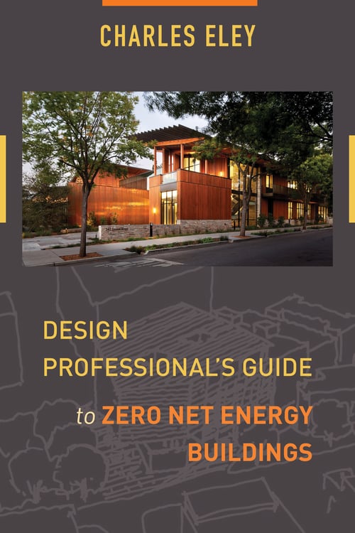Guide to Net Zero Energy Building Guide to Net Zero Energy Building